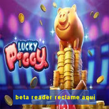 beta reader reclame aqui